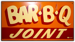 Bar B Q Joint sign from Hog Wild Barbecue